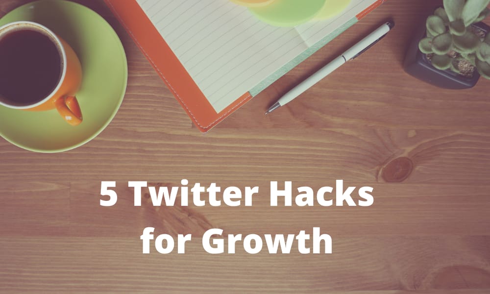Twitter growth hacks, twitter hacks.