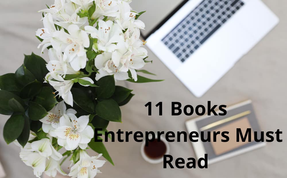 Books Entrepreneurs must read/Books Entrepreneurs/books for creative entrepreneurs/best books to read for Entrepreneurs.