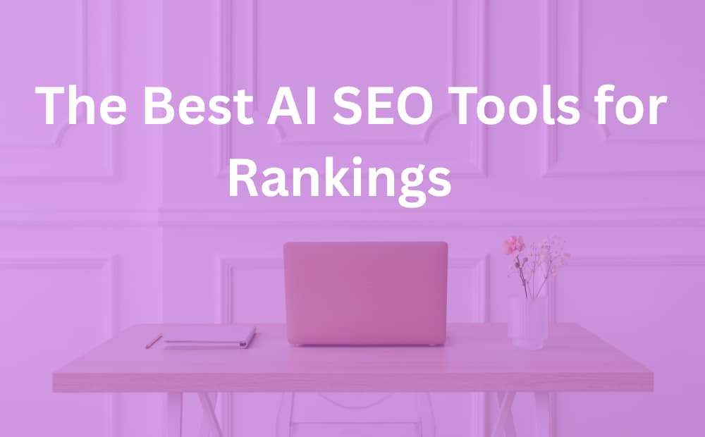 Purple image with laptop. Title the best AI SEO tools for rankings.