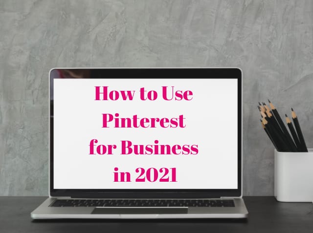 How to use Pinterest for your business, why to use Pinterest for your business, Pinterest video pins, starting a Pinterest business account.