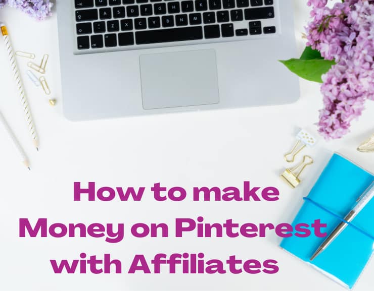 How to make money on Pinterest, Affiliate marketing on Pinterest, affiliate marketing strategy on Pinterest, affiliate marketing using Pinterest.